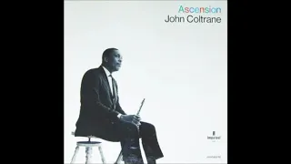 John Coltrane - Ascension (Full Album)