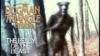 The Belly of the Beast - The Dogman Triangle: Werewolves in the Lone Star State CLIP