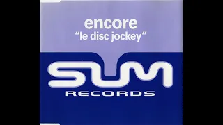 Encore - Le Disc Jockey (Original Extended Mix)