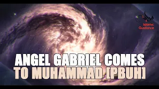 Angel Gabriel Comes To Muhammad [S]