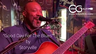 "Good Day For The Blues" by Storyville covered by Chris Gales