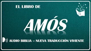 AMÓS - AUDIO BIBLIA - NUEVA TRADUCCIÓN VIVIENTE - NTV