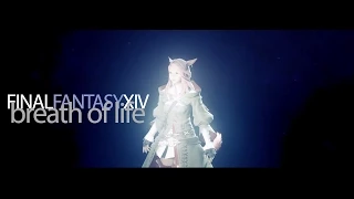 [GMV] Final Fantasy XIV: Breath of Life