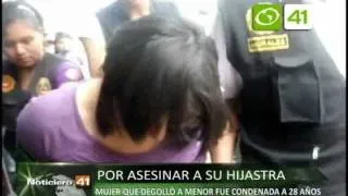 Mujer que degolló a menor fue condenada a 28 años - Trujillo