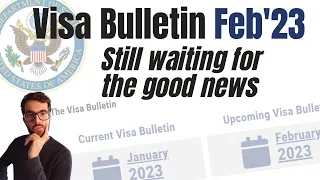 February 2023 Visa Bulletin: still not good news!