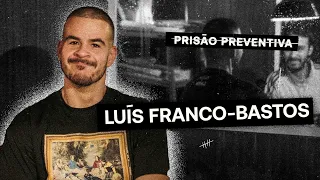 Prisão Preventiva T1 | Ep 4 - Luís Franco-Bastos  "subornei a alfândega para ter um kit do barça"