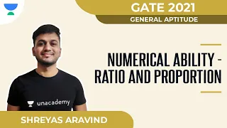 Numerical Ability - Ratio and Proportion | General Aptitude | GATE 2021 | Shreyas A