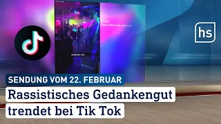 Rassistisches Gedankengut trendet bei TikTok | hessenschau vom 22.02.2024