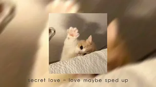 Love, maybe sped up