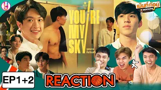 Reaction จุดหมายคือท้องฟ้า [EP.1-2] 🏀 You're my sky the series l Mentkorn เม้นท์ก่อนเข้านอน