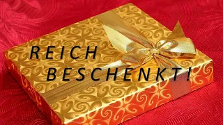 Reich beschenkt!