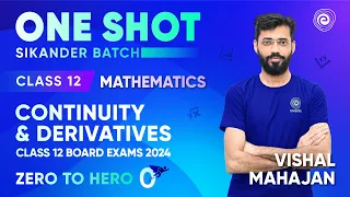 Continuity & Derivatives in One Shot | MATHS Class 12 Board Exams JEE NEET 2024 | Vishal Mahajan