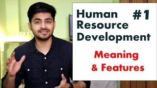 #1 HUMAN RESOURCE DEVELOPMENT IN HINDI | Meaning & Features (Characteristics) | BBA/MBA/Bcom explain