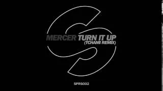 Mercer - TURN IT UP (Tchami Remix)