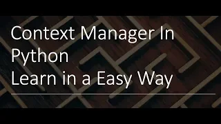 Learn Context Manager in Python in a easy way tutorial