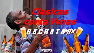 CLASICAS CORTA VENAS 🍺BACHATA MIX 🍺