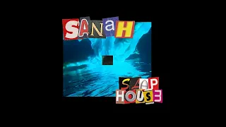 SANAH ale to SLAP HOUSE