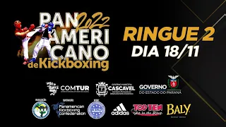 Ringue 02 - (18/11) - Pan-Americano de Kickboxing 2022 - Cascavel/PR