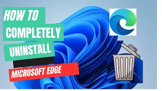 How to Uninstall Microsoft Edge in Windows 11