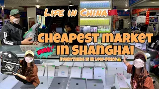 LIFE IN CHINA / CHEAPEST MARKET IN SHANGHAI / EVERYTHING IS IN LOW PRICE