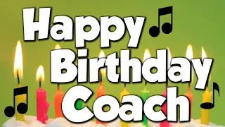 Happy Birthday Coach! A Happy Birthday Song!