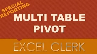 Excel Pivot on Multiple Tables : made it simple!
