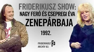 FRIDERIKUSZ SHOW: NAGY FERÓ ÉS CSEPREGI ÉVA ZENEPÁRBAJA, 1992. /// Friderikusz Archiv 63.