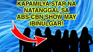KAPAMILYA STAR NA NATANGGAL SA ABS-CBN SHOW MAY IBINULGAR SA KAPWA ARTISTA!