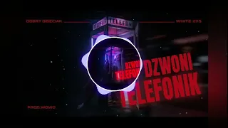 Dobry Dzieciak ft. White 2115 - DZWONI TELEFONIK BASS BOOSTED