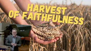 Harvest of Faithfulness - Sermon