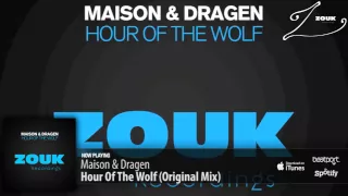 Maison & Dragen - Hour Of The Wolf (Original Mix)