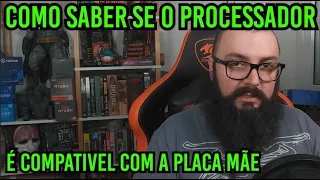 Como Saber Se o Processador É Compativel Com a Placa Mãe !