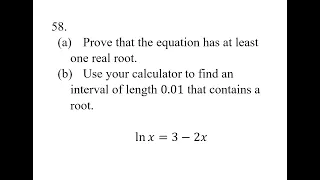 58. (a) Prove that the equation has at least one real root. (b) Use your calculator to find an