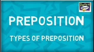 What is Preposition | Type of Preposition | Parts of Speech