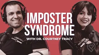 How Do You Manage Imposter Syndrome with Dr. Courtney Tracy - TWR Podcast #70