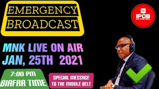 IRM: Mazi Nnamdi Kanu Emergency Live Broadcast Via All Ipob Media Platforms Jan, 25th 2021