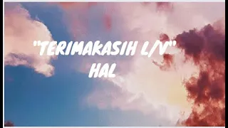 Hal - Terimakasih L/V [Lirik]