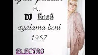 DJ EneS Ft. Ajda Pekkan - Oyalama Beni Electro Production