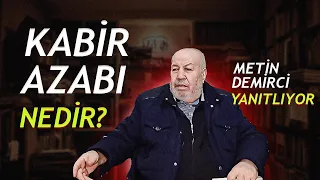 Kabir Azabı Nedir? Öldükten sonra bizi ne bekliyor? | Metin Demirci