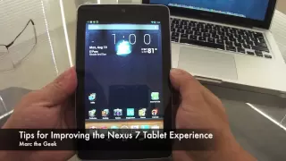 Tips for improving the Nexus 7 Tablet Experience (UPDATE:READ DESCRIPTIONS)