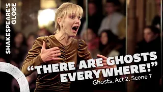 'There are ghosts everywhere' | Ghosts (2023) | Act 2 Scene 7 | Henrik Ibsen | Shakespeare's Globe