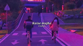 Kaise Mujhe (slowed+reverb)