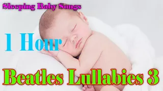 1 Hour of Gentle Beatles Lullabies 3 - Piano With Ocean Sounds ❤♫☆ Let it be - Beatles For Baby