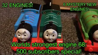 32 ENGINES! BIG World’s strongest engine 68 WITH 6 MYSTERY NEW ENGINES! 500 subscribers special!