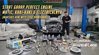 Start Garap Perfect Engine, Matic, kaki-kaki&Electricalnya, W212 E250 Avantgarde!! (REALVLOG)