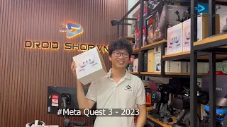 Trên tay kính thực tế ảo Meta Quest 3 thấu kính Pancake Màn hình 4K+