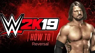 WWE2K19 -  Hits How To Reversals?