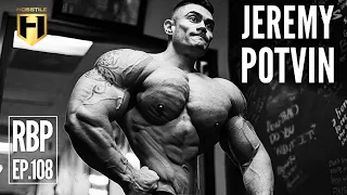 MILITARY SERVICE to PRO BODYBUILDER | IFBB Pro Jeremy Potvin | Real Bodybuilding Podcast Ep.108