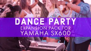 Dance Pack 3 - Dance Party | Expansion Styles -Voices for Yamaha SX600