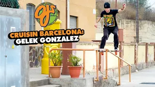 Cruisin Barcelona with Gelek Gonzalez and Crew | OJ Wheels